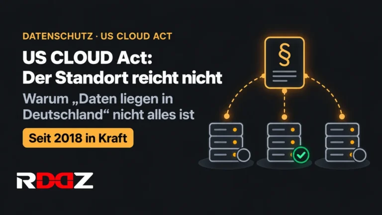 US CLOUD Act: Warum „Daten liegen in Deutschland" nicht die ganze Wahrheit ist Grafik: US CLOUD Act und Datenzugriff auf Cloud-Daten unabhängig vom Serverstandort