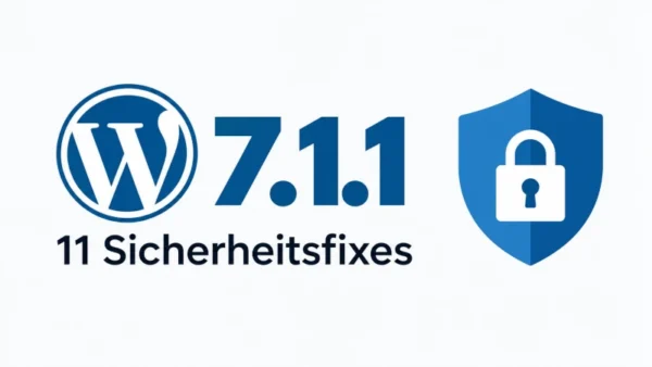 WordPress 7.1.1: Sicherheitsupdate mit 11 Sicherheitsfixes